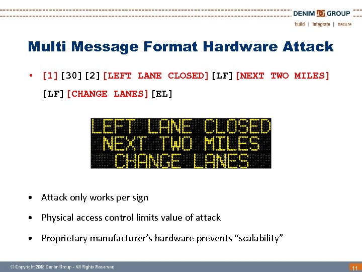 Multi Message Format Hardware Attack • [1][30][2][LEFT LANE CLOSED][LF][NEXT TWO MILES] [LF][CHANGE LANES][EL] •