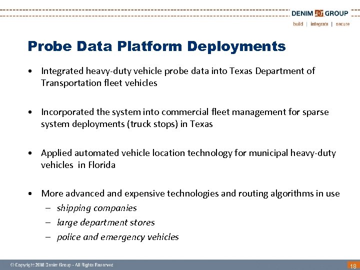 Probe Data Platform Deployments • Integrated heavy-duty vehicle probe data into Texas Department of