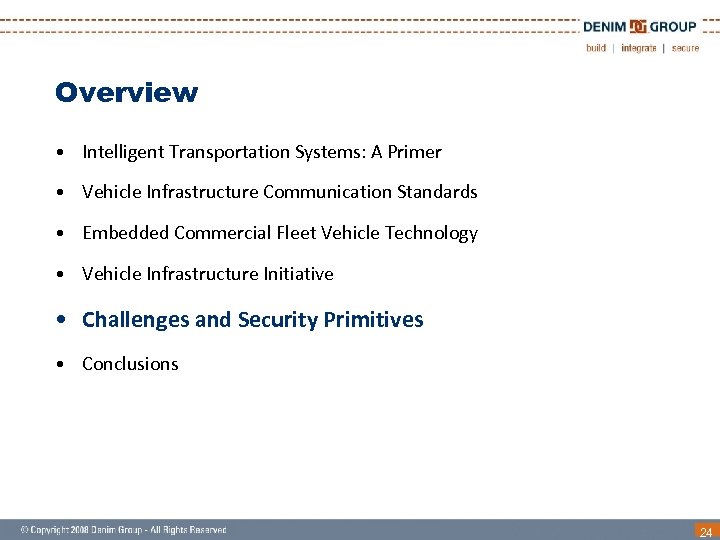 Overview • Intelligent Transportation Systems: A Primer • Vehicle Infrastructure Communication Standards • Embedded