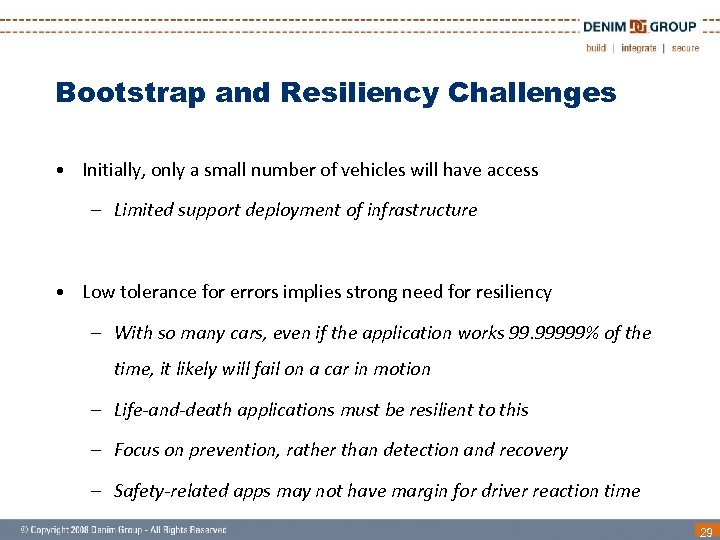 Bootstrap and Resiliency Challenges • Initially, only a small number of vehicles will have