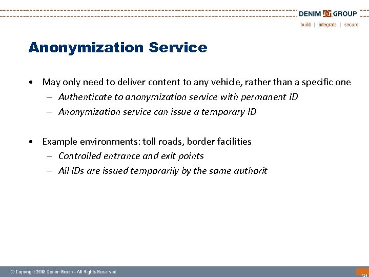 Anonymization Service • May only need to deliver content to any vehicle, rather than