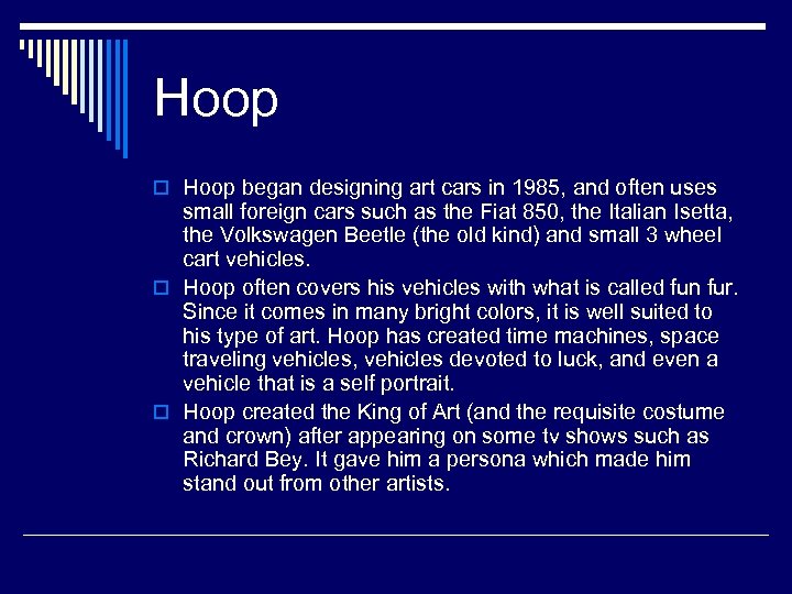 Hoop o Hoop began designing art cars in 1985, and often uses small foreign