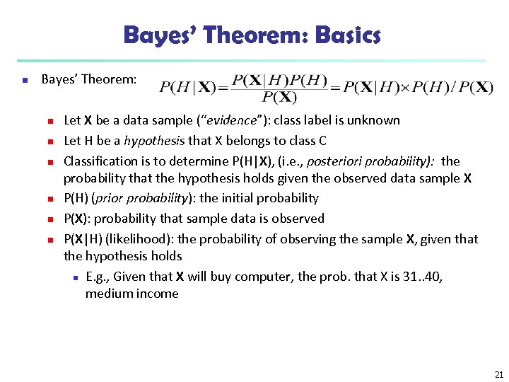 Bayes’ Theorem: Basics n Bayes’ Theorem: n n n Let X be a data