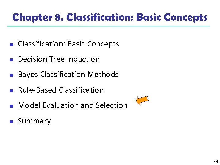 Chapter 8. Classification: Basic Concepts n Decision Tree Induction n Bayes Classification Methods n