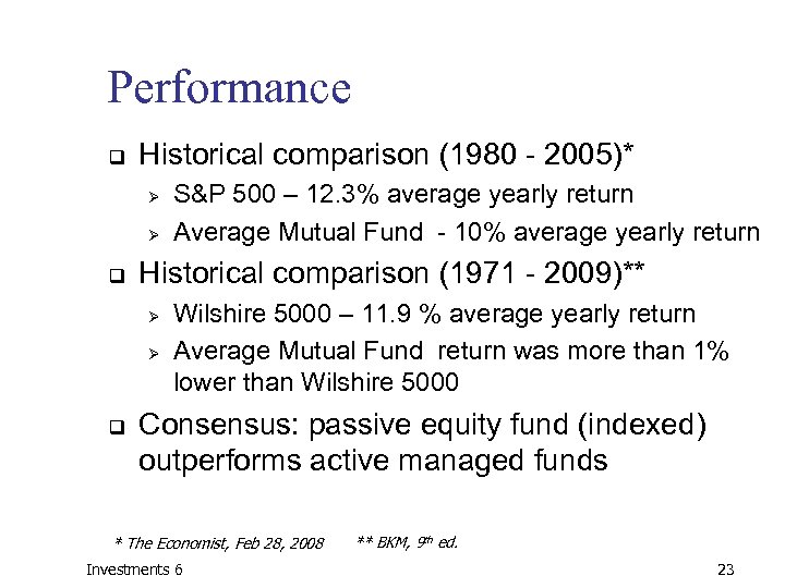 Performance q Historical comparison (1980 - 2005)* Ø Ø q Historical comparison (1971 -
