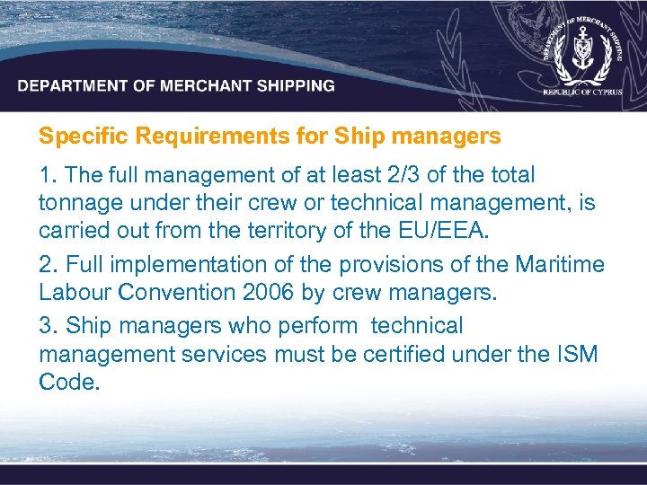 Specific Requirements for Ship managers 1. The full management of at least 2/3 of