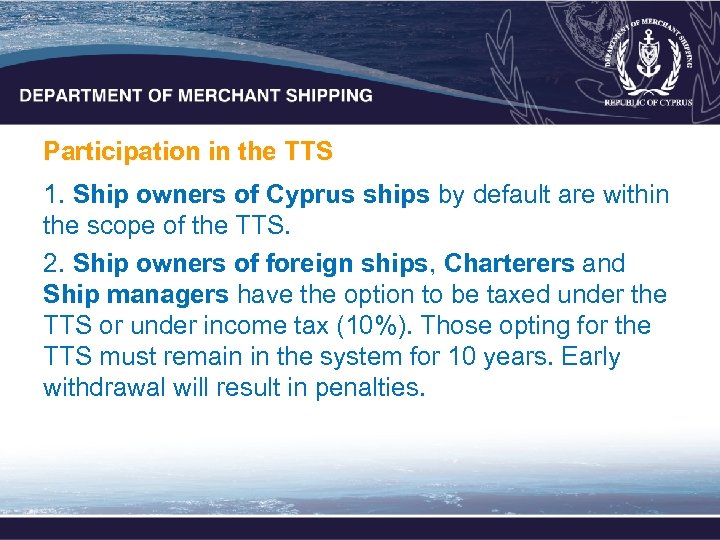 Participation in the TTS 1. Ship owners of Cyprus ships by default are within