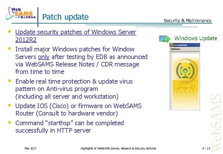 Patch update Security & Maintenance § Update security patches of Windows Server 2012 R