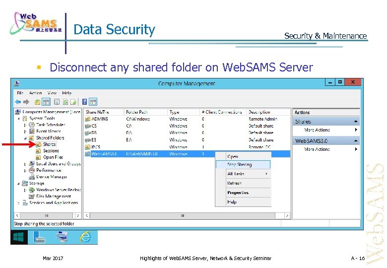 Data Security & Maintenance § Disconnect any shared folder on Web. SAMS Server Mar