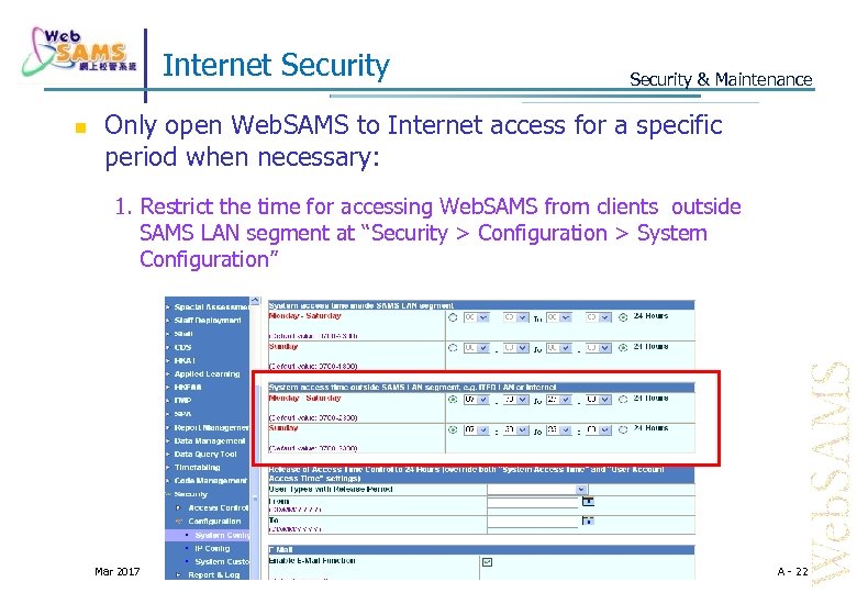 Internet Security & Maintenance Only open Web. SAMS to Internet access for a specific