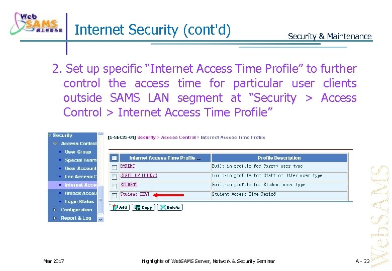 Internet Security (cont'd) Security & Maintenance 2. Set up specific “Internet Access Time Profile”