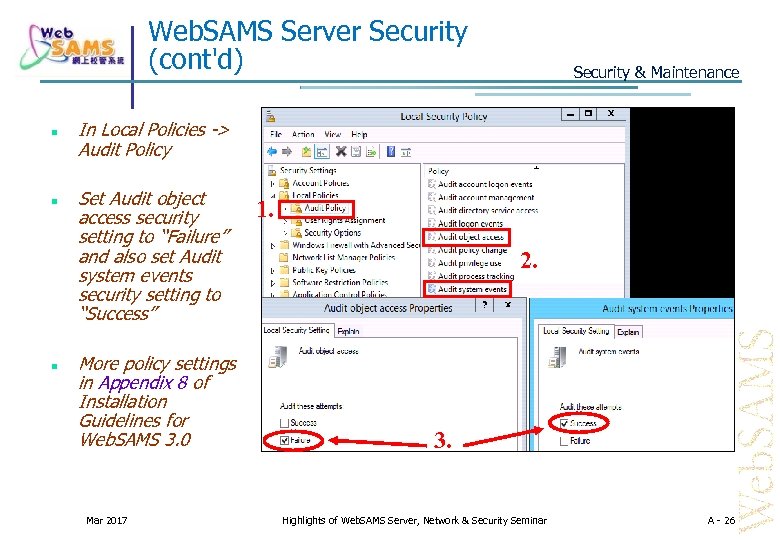 Web. SAMS Server Security (cont'd) Security & Maintenance In Local Policies -> Audit Policy