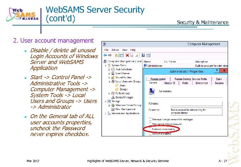 Web. SAMS Server Security (cont'd) Security & Maintenance 2. User account management Disable /