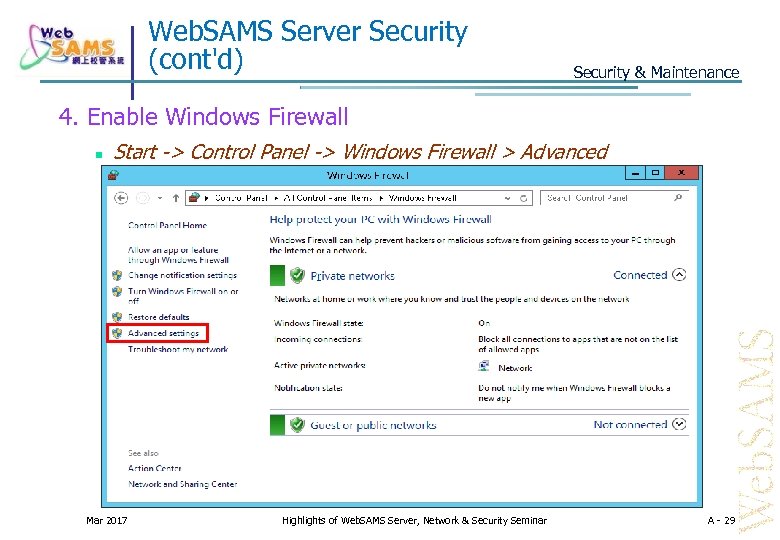 Web. SAMS Server Security (cont'd) Security & Maintenance 4. Enable Windows Firewall Start ->