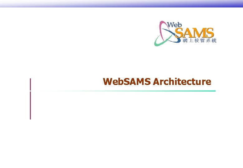 Web. SAMS Architecture 