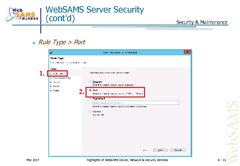 Web. SAMS Server Security (cont'd) Security & Maintenance Rule Type > Port 1. 2.