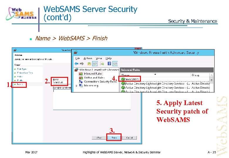 Web. SAMS Server Security (cont'd) Security & Maintenance Name > Web. SAMS > Finish