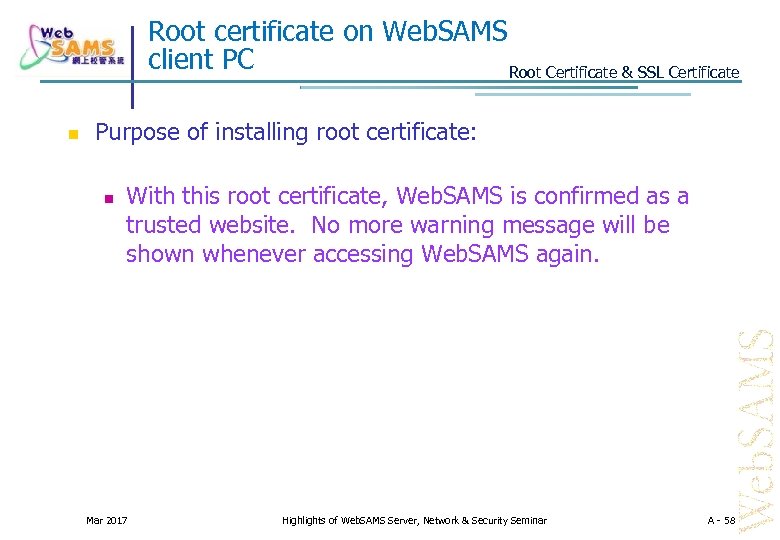 Root certificate on Web. SAMS client PC Root Certificate & SSL Certificate Purpose of