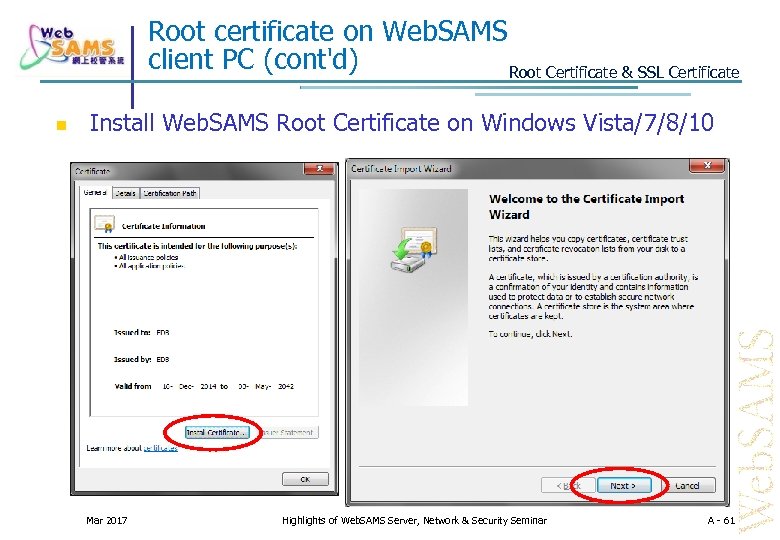 Root certificate on Web. SAMS client PC (cont'd) Root Certificate & SSL Certificate Install