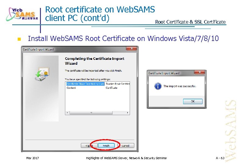 Root certificate on Web. SAMS client PC (cont'd) Root Certificate & SSL Certificate Install