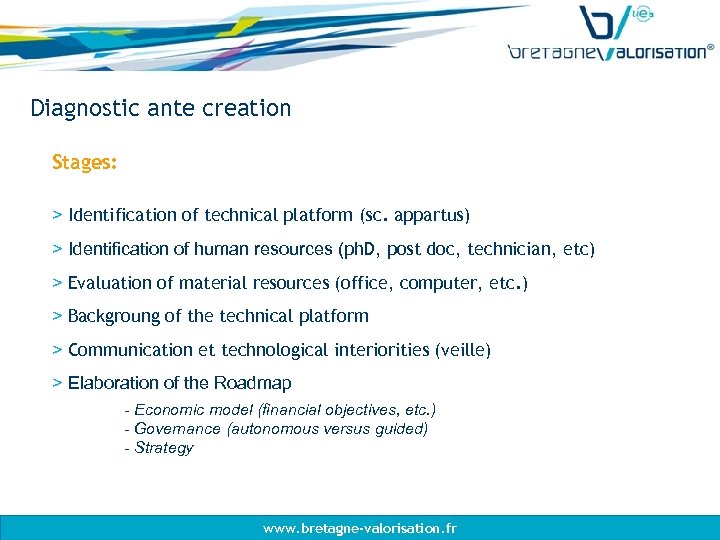 Diagnostic ante creation Stages: > Identification of technical platform (sc. appartus) > Identification of