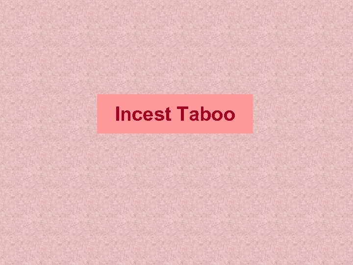 Incest Taboo 