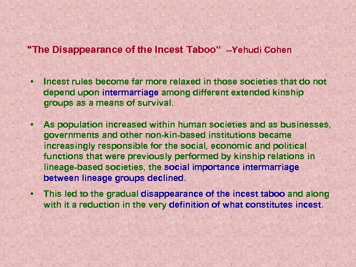 "The Disappearance of the Incest Taboo“ --Yehudi Cohen • Incest rules become far more