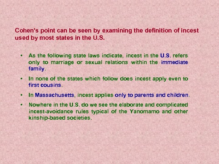 Cohen's point can be seen by examining the definition of incest used by most