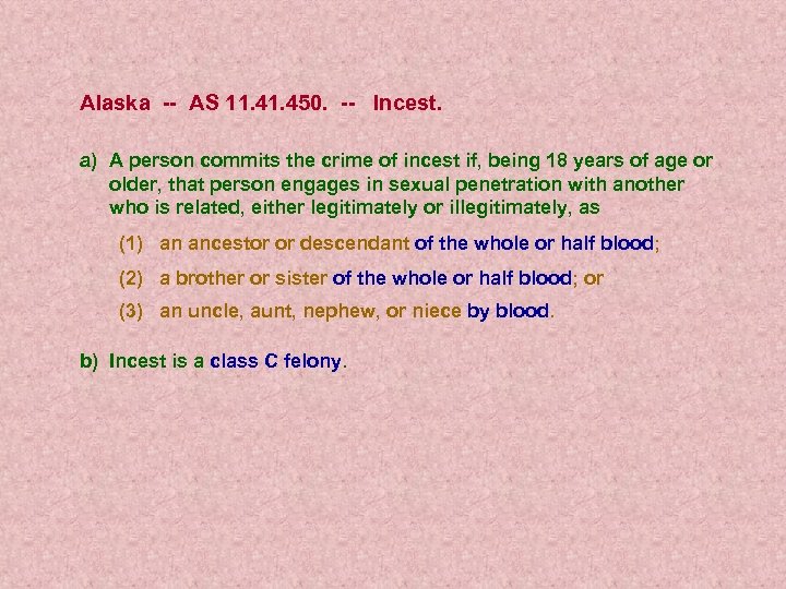 Alaska -- AS 11. 450. -- Incest. a) A person commits the crime of