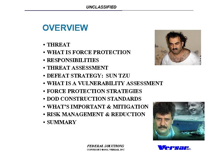 UNCLASSIFIED OVERVIEW • THREAT • WHAT IS FORCE PROTECTION • RESPONSIBILITIES • THREAT ASSESSMENT