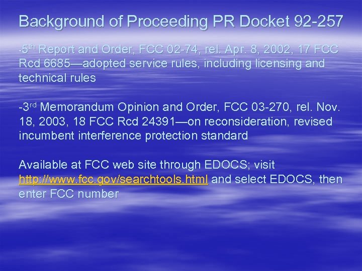 Background of Proceeding PR Docket 92 -257 -5 th Report and Order, FCC 02