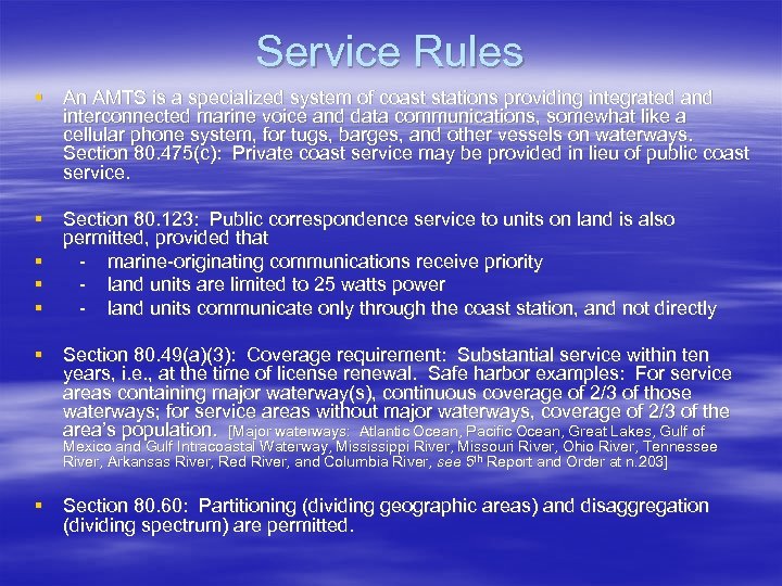 Service Rules § An AMTS is a specialized system of coast stations providing integrated