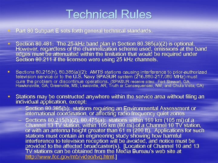 Technical Rules § Part 80 Subpart E sets forth general technical standards. § Section