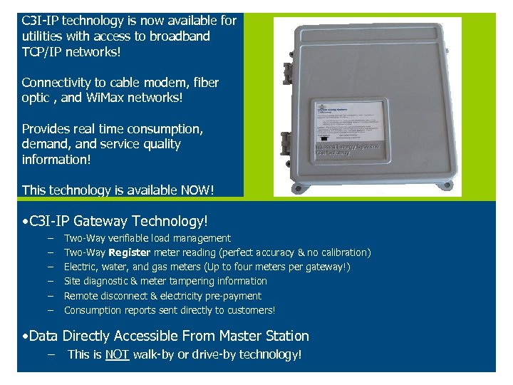 C 3 I-IP technology is now available for utilities with access to broadband TCP/IP