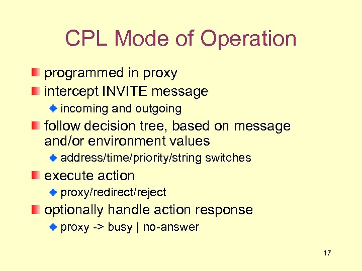 CPL Mode of Operation programmed in proxy intercept INVITE message incoming and outgoing follow