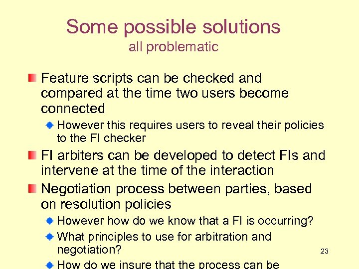 Some possible solutions all problematic Feature scripts can be checked and compared at the