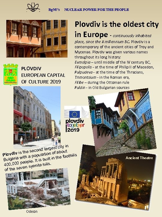 Bg. NS’s NUCLEAR POWER FOR THE PEOPLE Plovdiv is the oldest city in Europe
