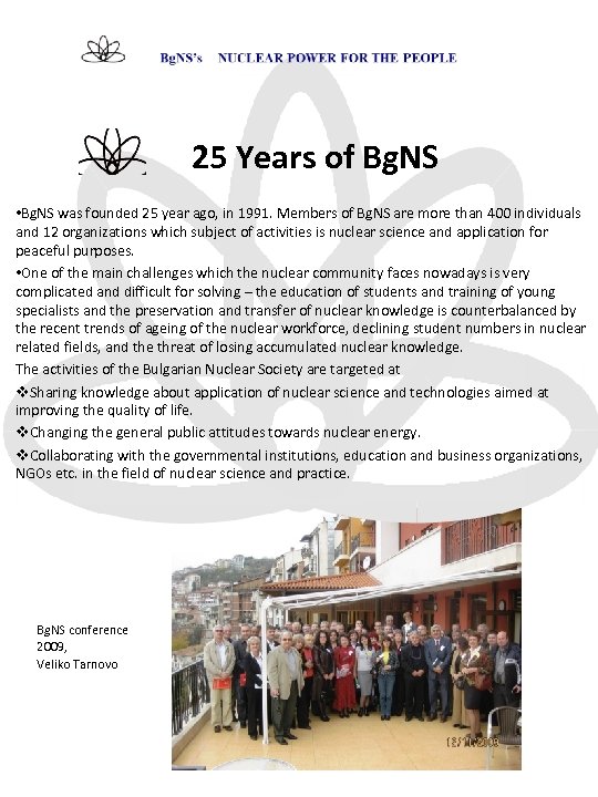  25 Years of Bg. NS • Bg. NS was founded 25 year ago,