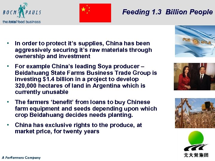 Feeding 1. 3 Billion People • In order to protect it’s supplies, China has