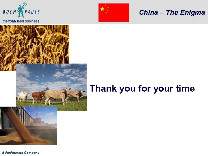 China – The Enigma Thank you for your time 
