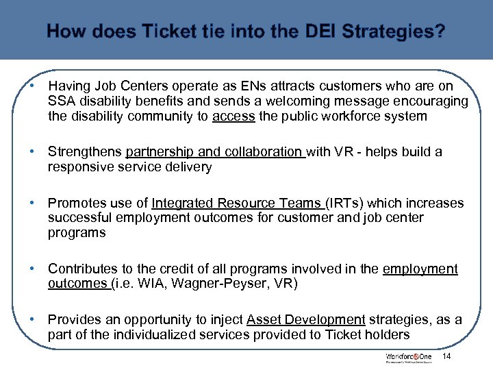 How does Ticket tie into the DEI Strategies? • Having Job Centers operate as
