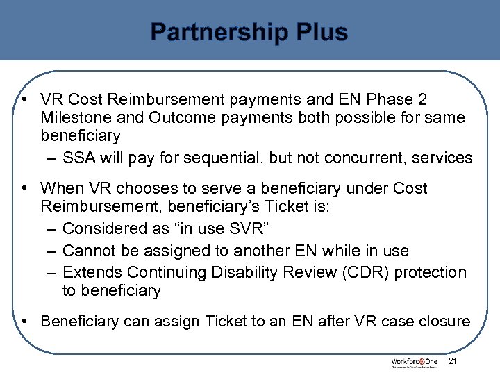 Partnership Plus • VR Cost Reimbursement payments and EN Phase 2 Milestone and Outcome