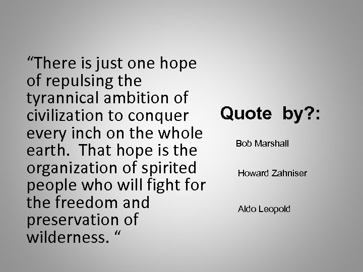 “There is just one hope of repulsing the tyrannical ambition of Quote by? :