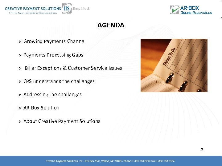 AGENDA Ø Growing Payments Channel Ø Payments Processing Gaps Ø Biller Exceptions & Customer