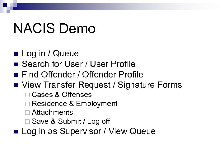 NACIS Demo n n Log in / Queue Search for User / User Profile