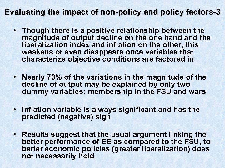 Evaluating the impact of non-policy and policy factors-3 • Though there is a positive