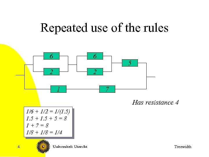 Repeated use of the rules 6 6 2 2 1 5 7 Has resistance