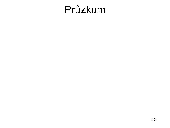 Průzkum 69 