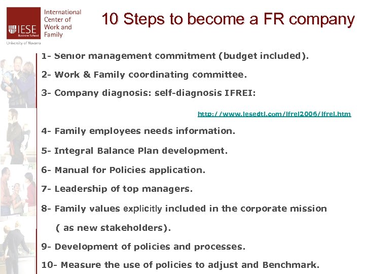 10 Steps to become a FR company 1 - Senior management commitment (budget included).