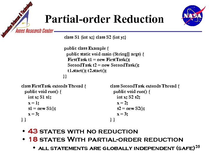 Partial-order Reduction class S 1 {int x; } class S 2 {int y; }